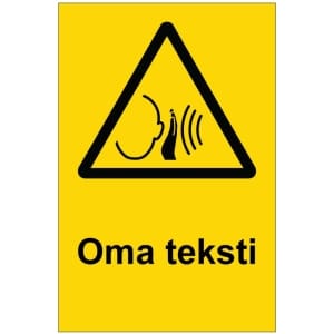 Varo melua kyltti omalla tekstillä