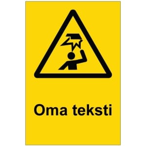 Varo päätäsi kyltti omalla tekstillä