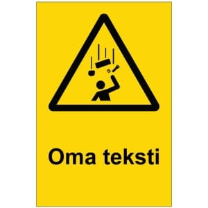 Varo putoavia esineitä kyltti omalla tekstillä