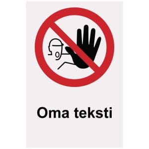 Pääsy kielletty oma heijastava kyltti