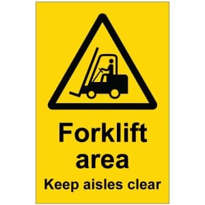 Forklift area Keep aisles clear kyltti