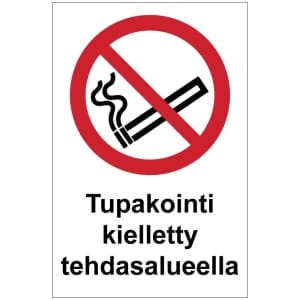 Tupakointi kielletty tehdasalueella kyltti