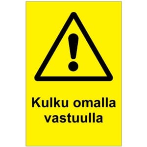 Kulku omalla vastuulla kyltti