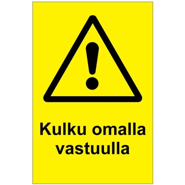 Kulku omalla vastuulla kyltti