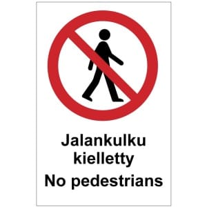 Jalankulku kielletty No pedestrians kyltti