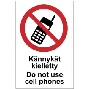 Kännykät kielletty Do not use cell phones kyltti