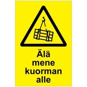 Älä mene kuorman alle kyltti