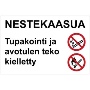 NESTEKAASUA Tupakointi ja avotulen teko kielletty opaste