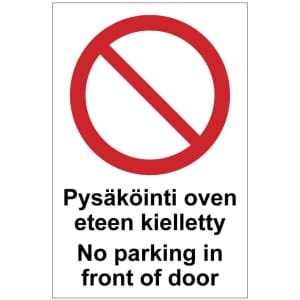 Pysäköinti oven eteen kielletty No parking in front of door opaste