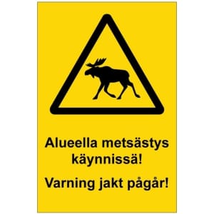 Alueella metsästys käynnissä Varning jakt pågår opaste