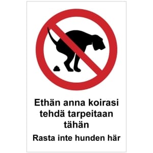 Ethän anna koirasi tehdä tarpeitaan Rasta inte hunden här opaste