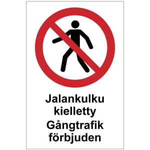Jalankulku kielletty Gångtrafik förbjuden opaste