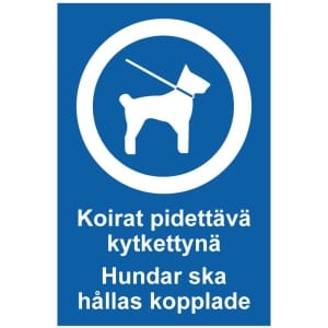 Koirat pidettävä kytkettynä Hundar ska hållas kopplade opaste