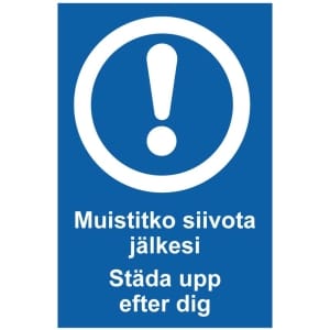 Muistitko siivota jälkesi Städa upp efter dig opaste